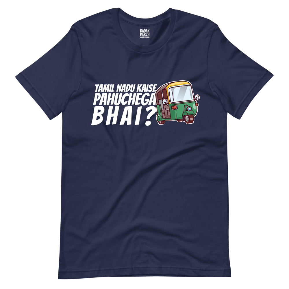 Tamil Nadu Kaise Pahuchega Bhai? T-Shirt