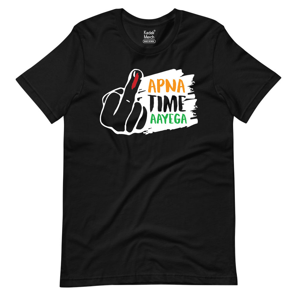 Apna Time Aayega T Shirt KadakMerch