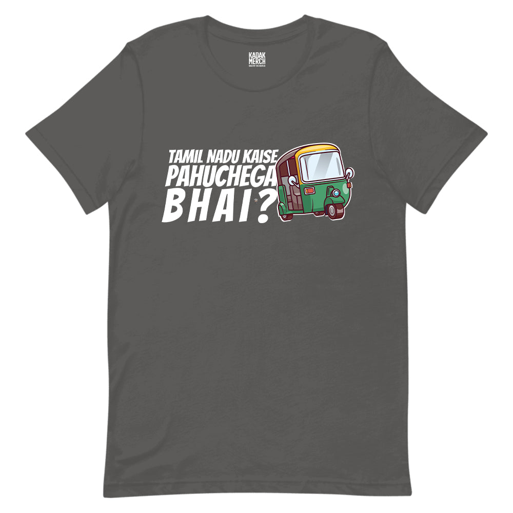 Tamil Nadu Kaise Pahuchega Bhai? T-Shirt