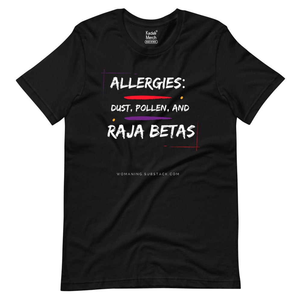 Allergies Raja Betas T-Shirt