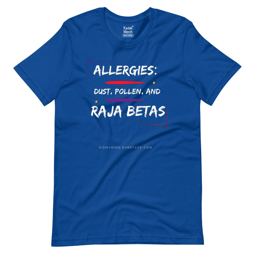 Allergies Raja Betas T-Shirt