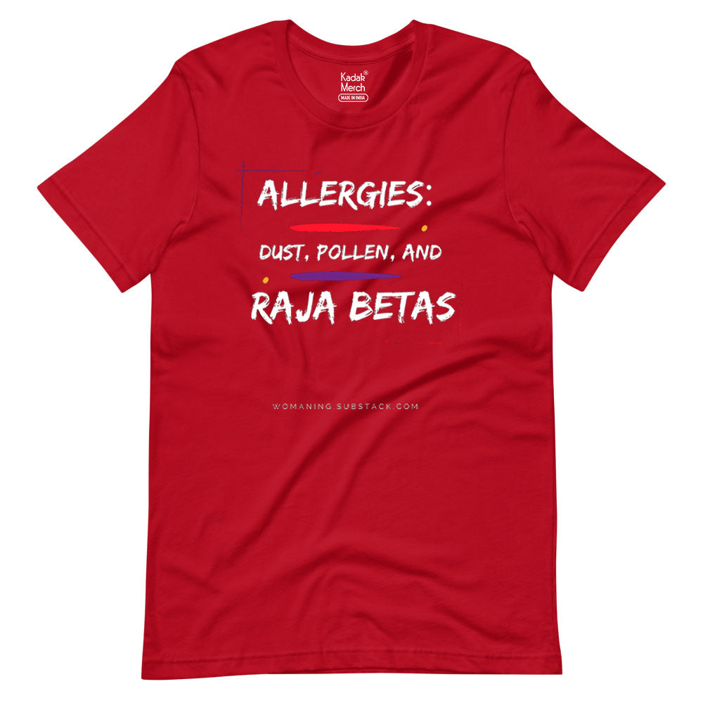 Allergies Raja Betas T-Shirt