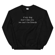 Can't Be Friends Sweatshirt