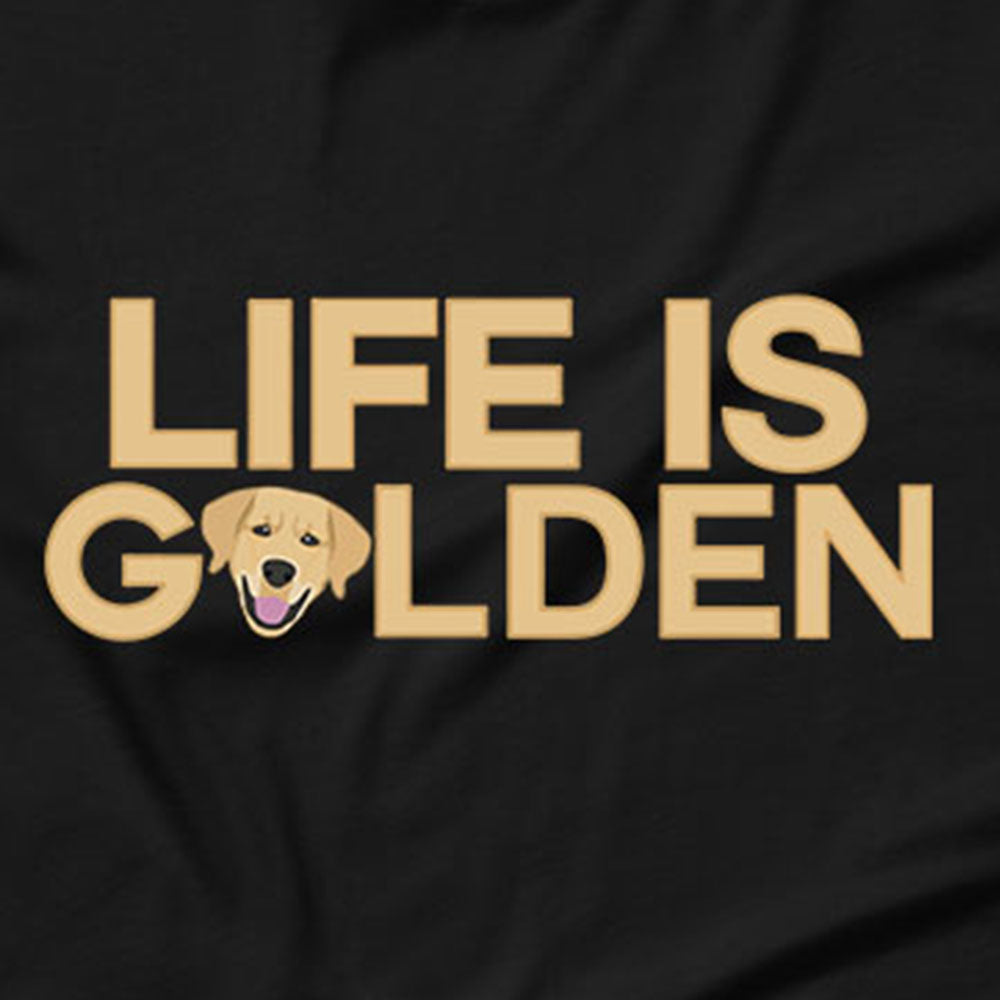 Life Is Golden T-Shirt