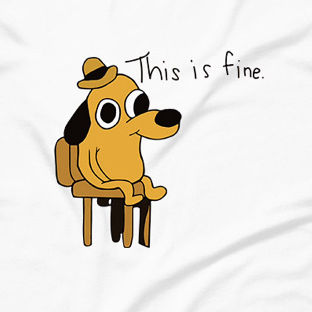 This Is Fine T-Shirt