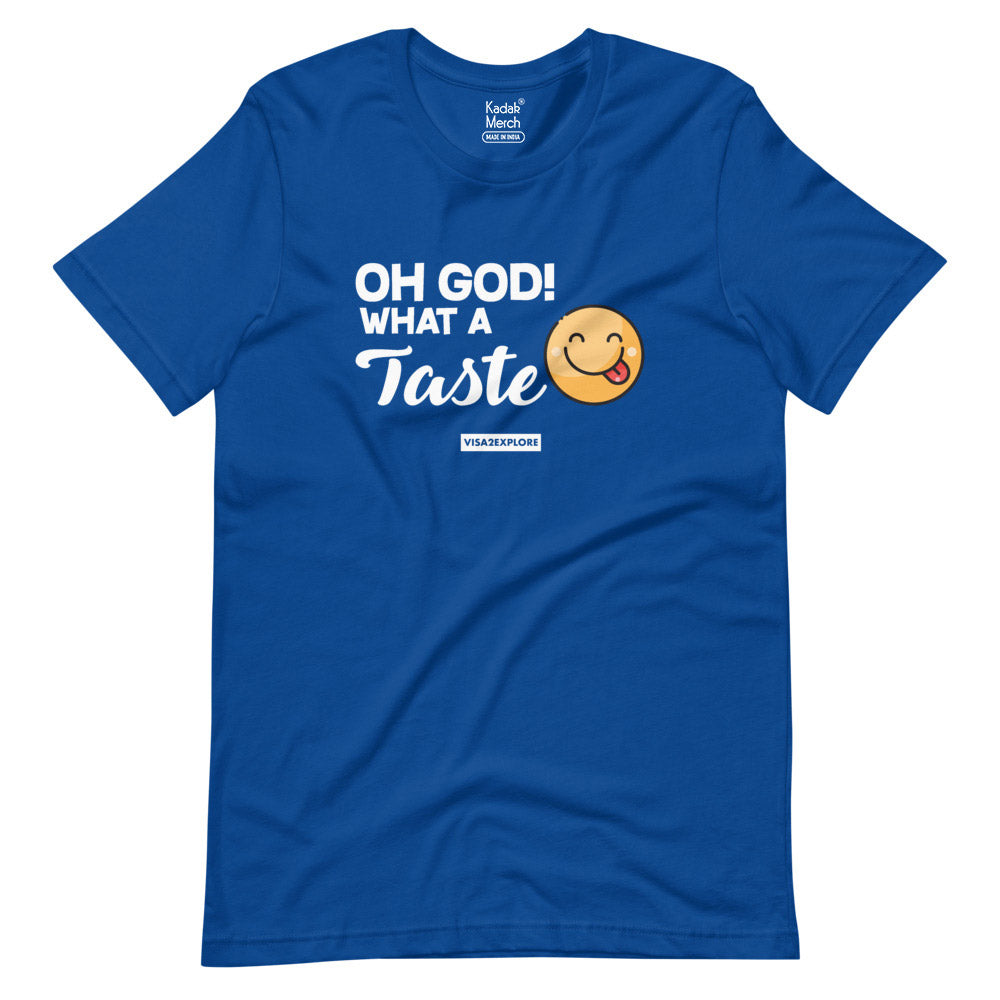 Oh God! What a Taste T-Shirt