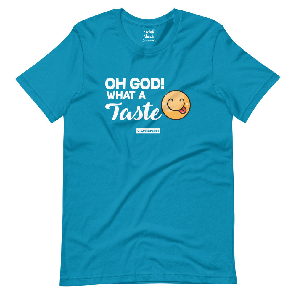 Oh God! What a Taste T-Shirt