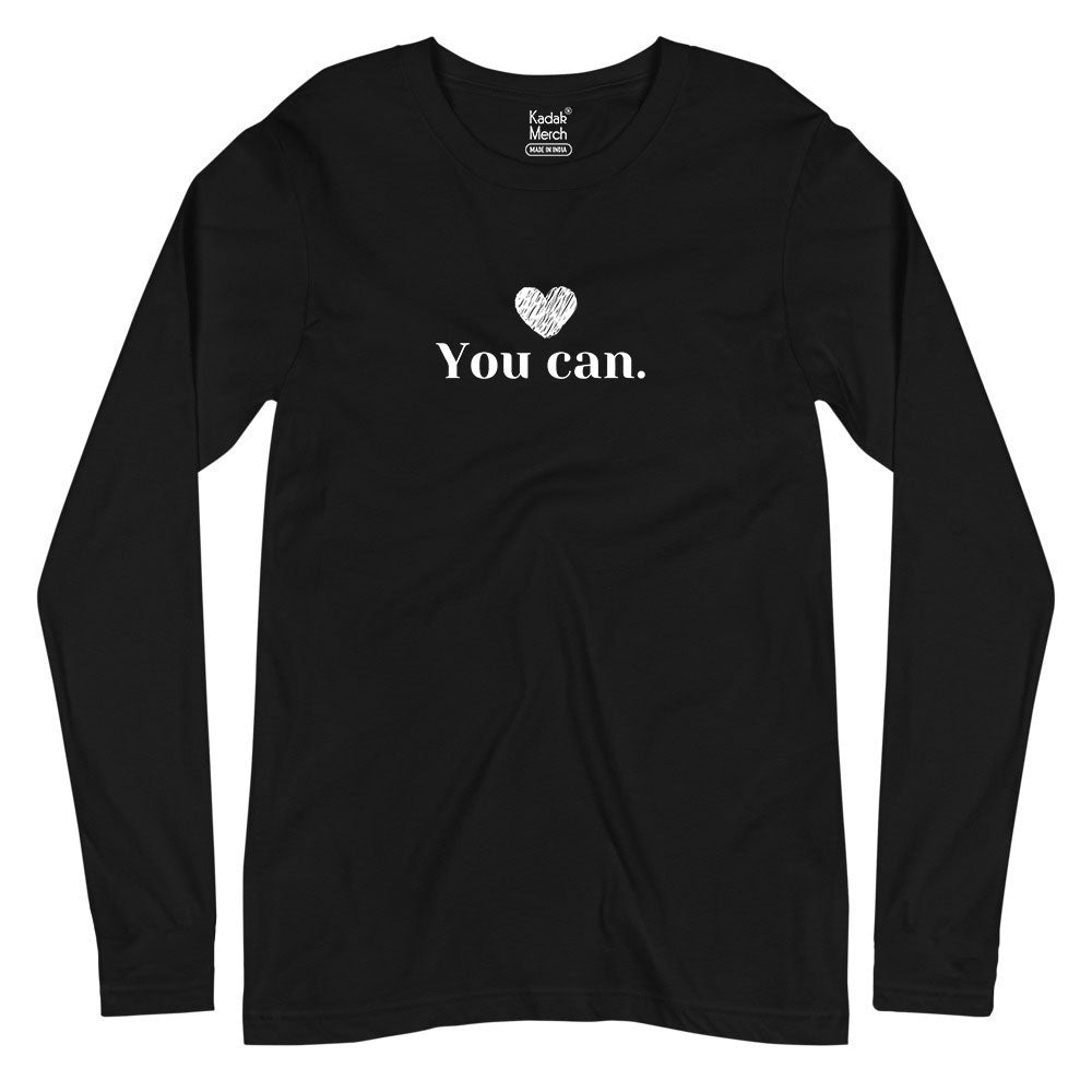 You Can. Full Sleeves T-Shirt