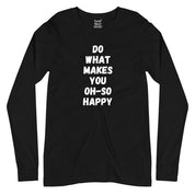 Do What Makes You Happy Full Sleeves T-Shirt