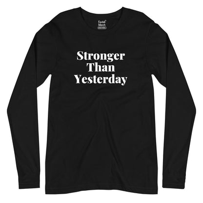 Stronger Than Yesterday Full Sleeves T-Shirt