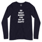 Do What Makes You Happy Full Sleeves T-Shirt
