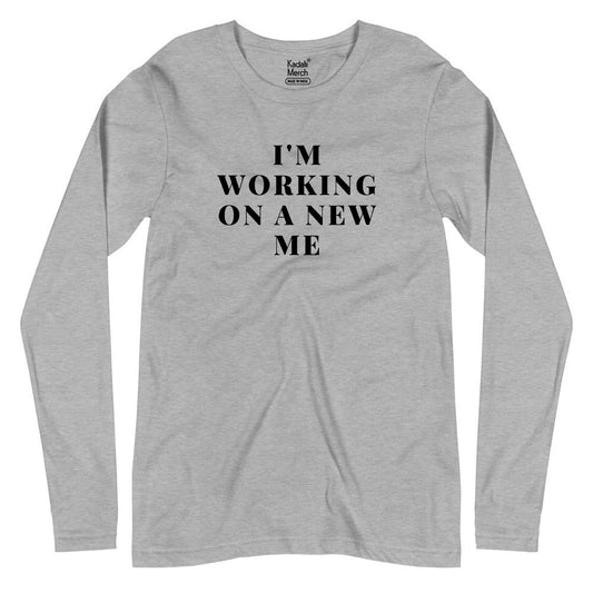 I'm Working on a New Me Full Sleeves T-Shirt