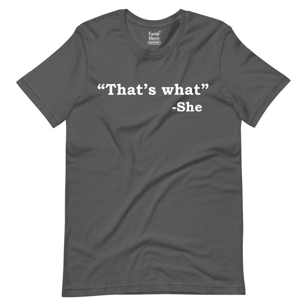 That's What She T-Shirt