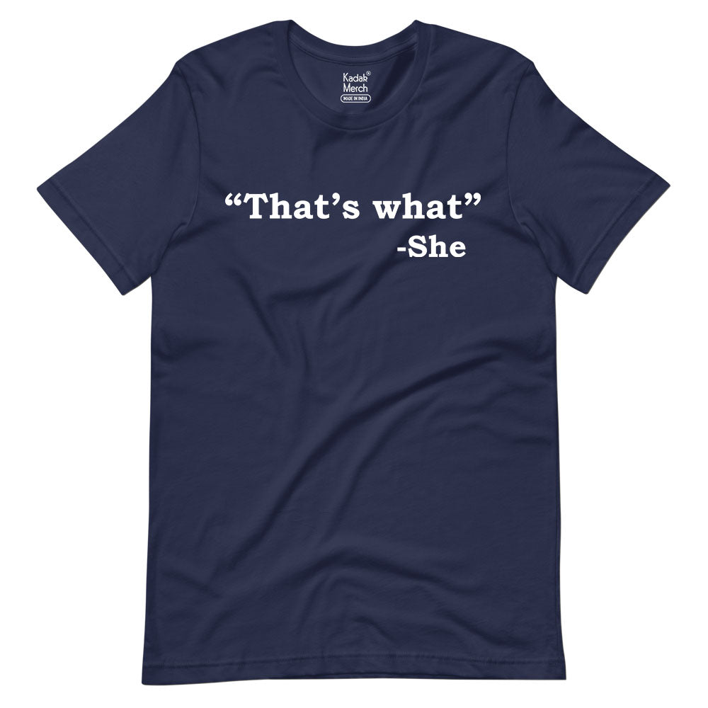 That's What She T-Shirt