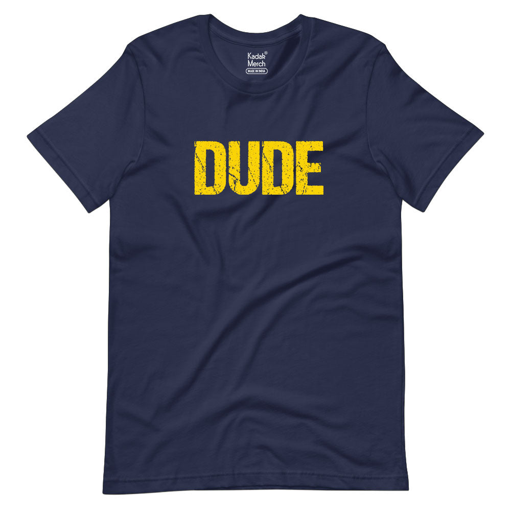 Dude | Dude T-shirt | Alright!