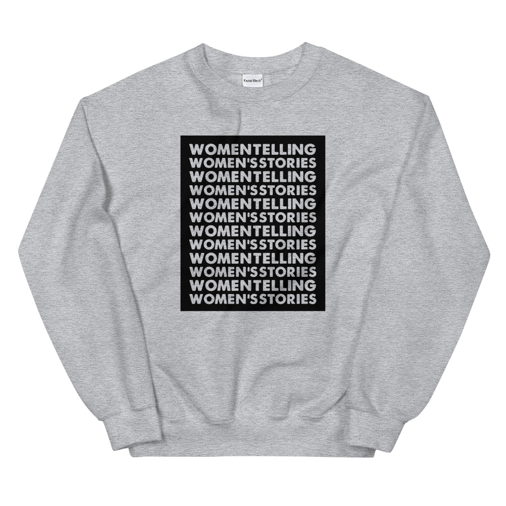 Women Telling Women's Stories Sweatshirt