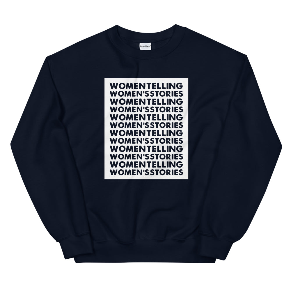 Women Telling Women's Stories Sweatshirt