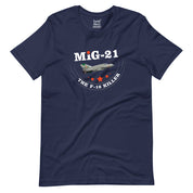 MIG-21 The F-16 Killer T-Shirt