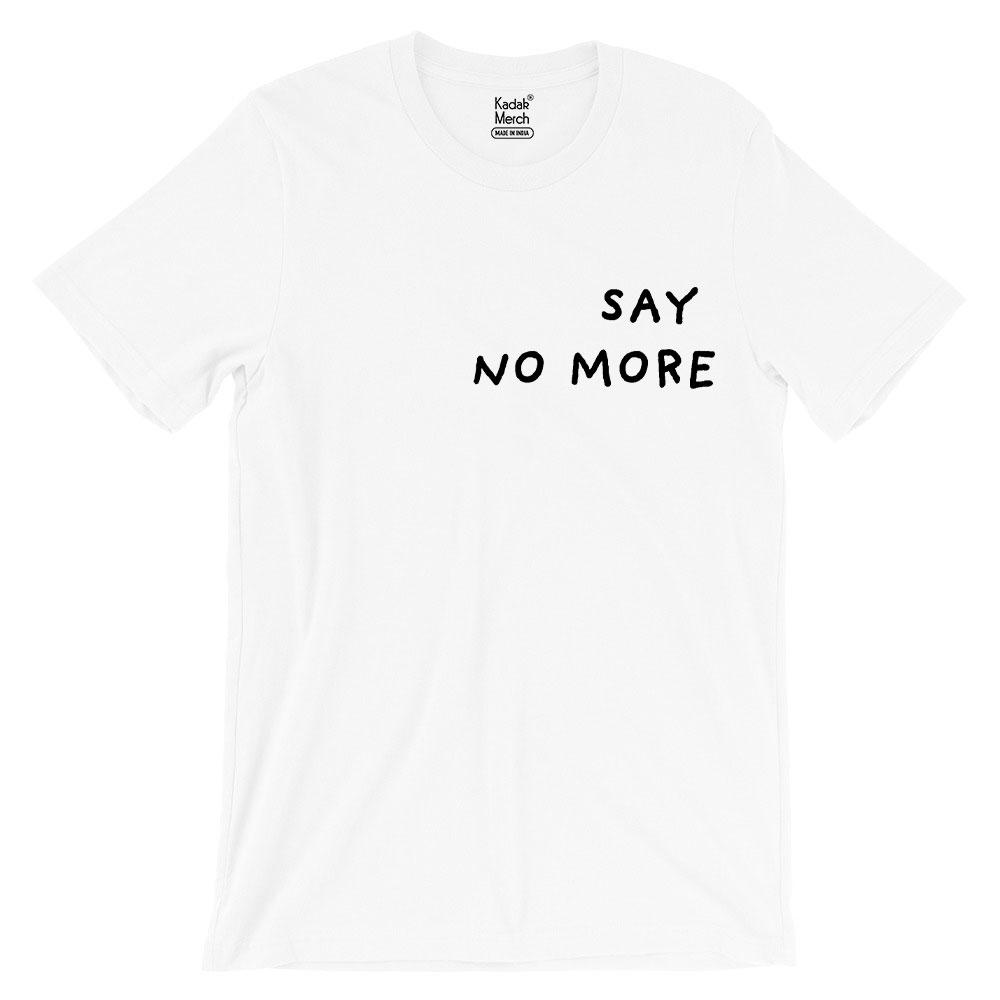 Say No More T-Shirt