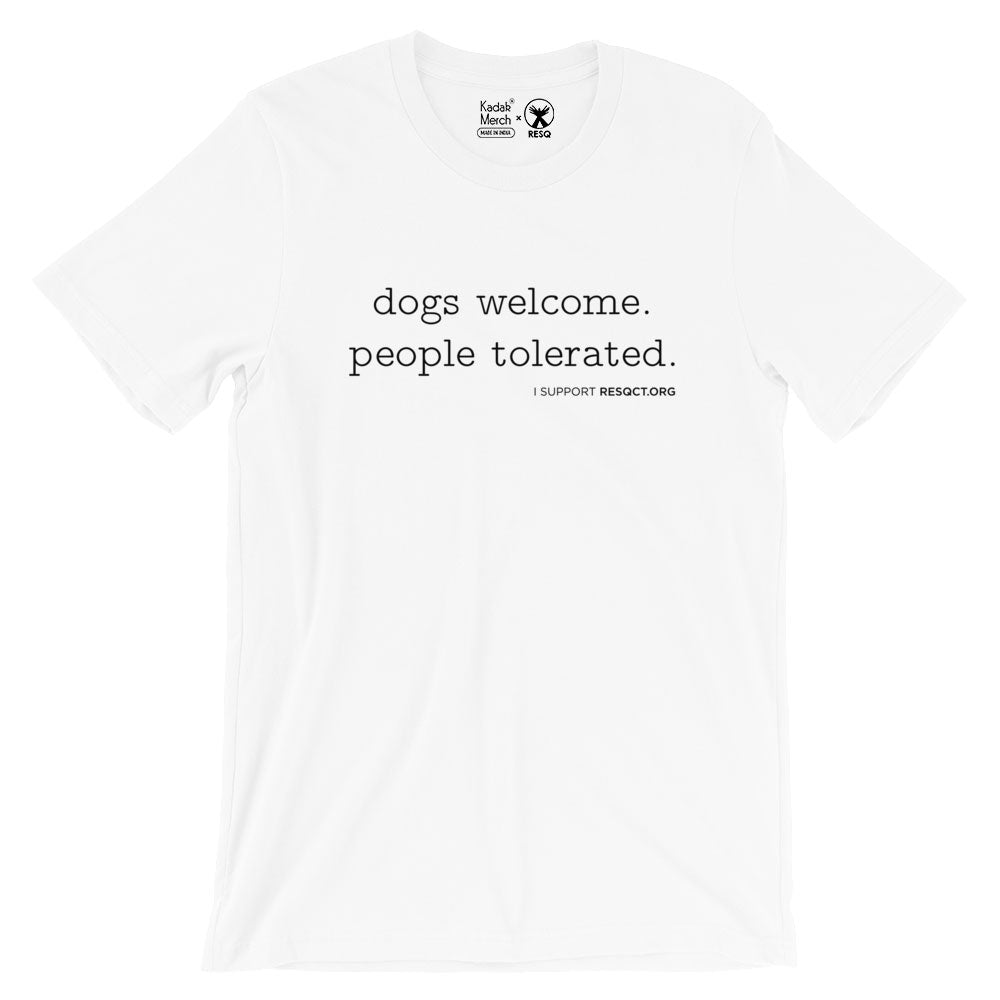 Dogs Welcome People Tolerated T-Shirt