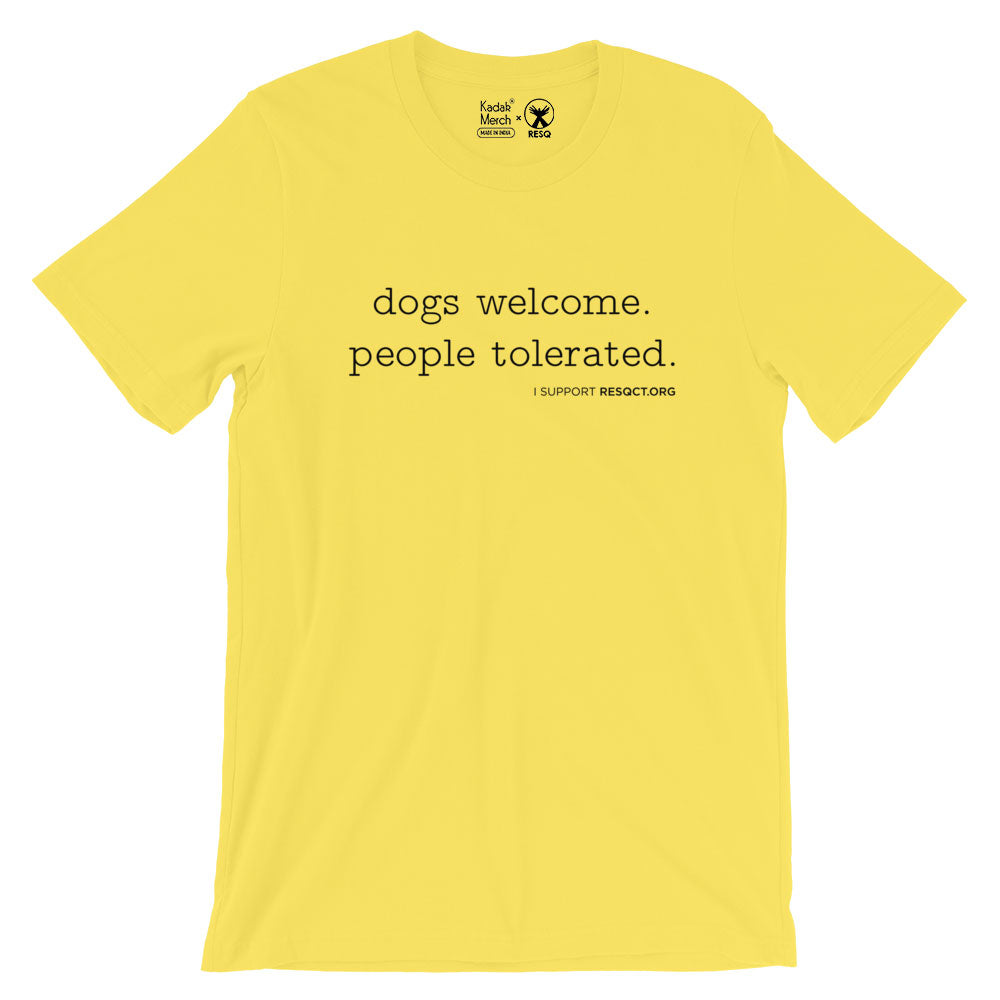 Dogs Welcome People Tolerated T-Shirt