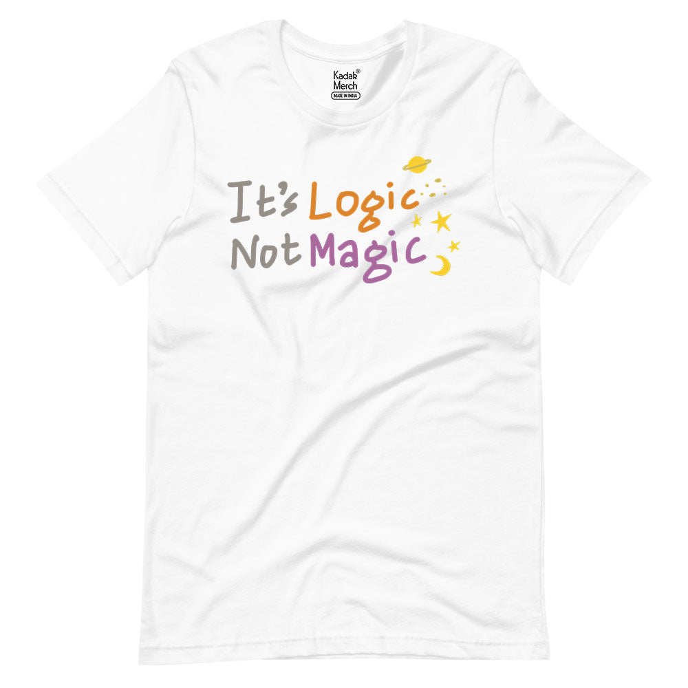 It's Logic Not Magic T-Shirt