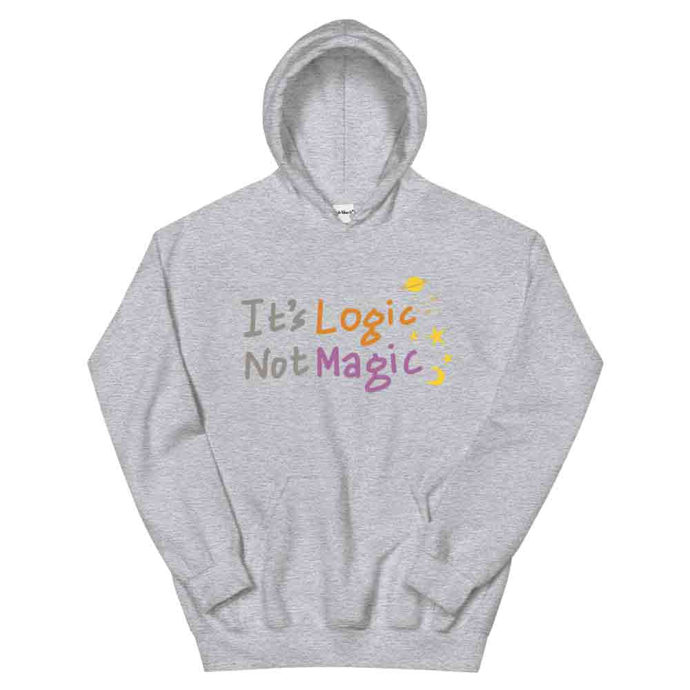 It's Logic Not Magic Hoodie