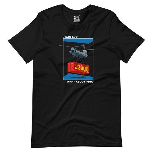 Chinook - I Can Lift 22,000 KG T-Shirt