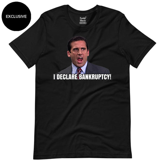 I Declare Bankruptcy!!! T-Shirt