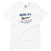 MIG-21 The F-16 Killer T-Shirt