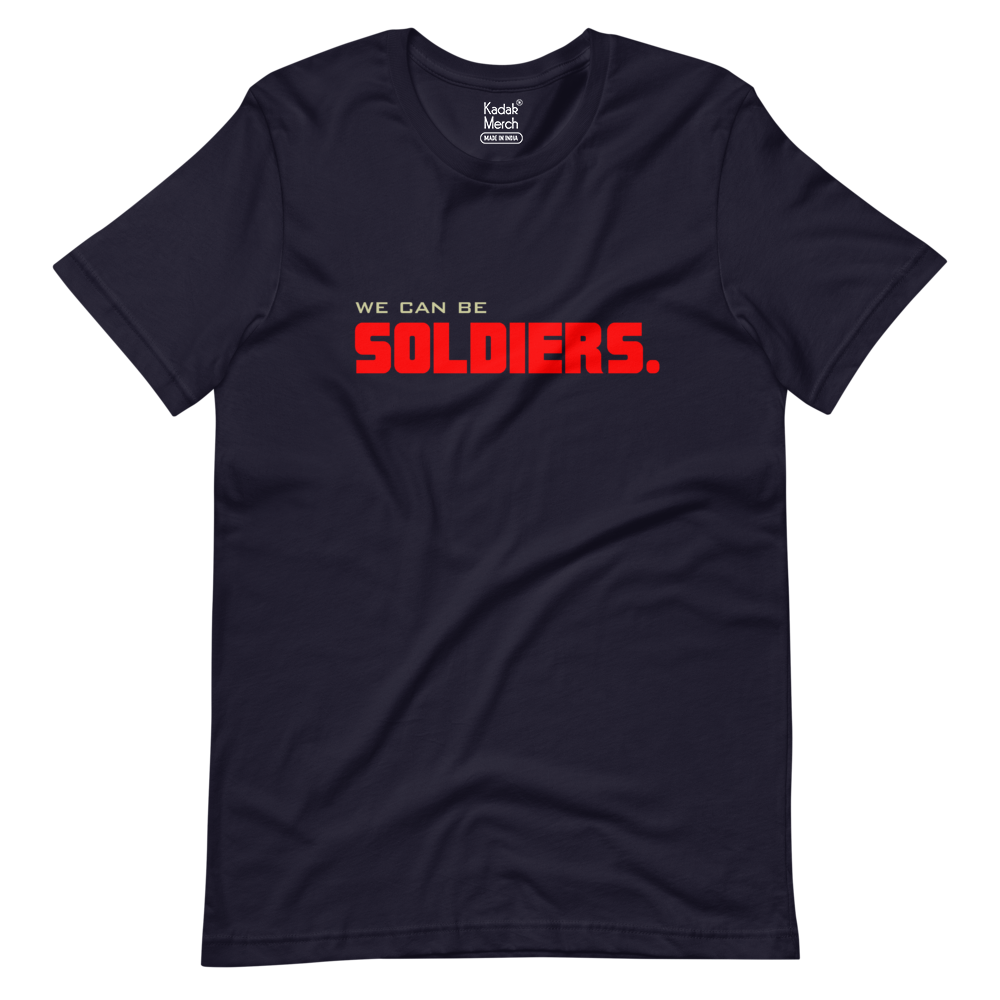 We can be Soldiers T-Shirt