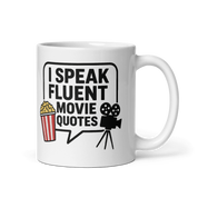 I Speak Fluent Movie Quotes Mug