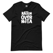 Nation Over Neta T-Shirt