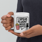 I Speak Fluent Movie Quotes Mug