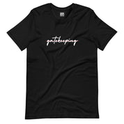 No Gatekeeping T-Shirt