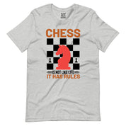 Chess is not like Life T-Shirt