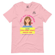 Girls Just Wanna Have T-Shirt