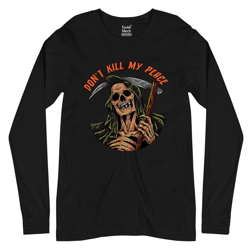 Don't Kill My Peace Full Sleeves T-Shirt