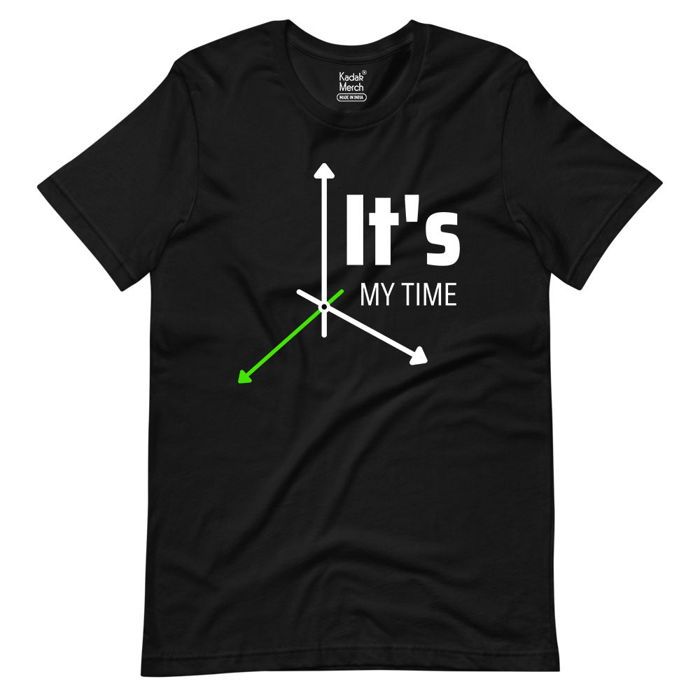 It's My Time T-Shirt