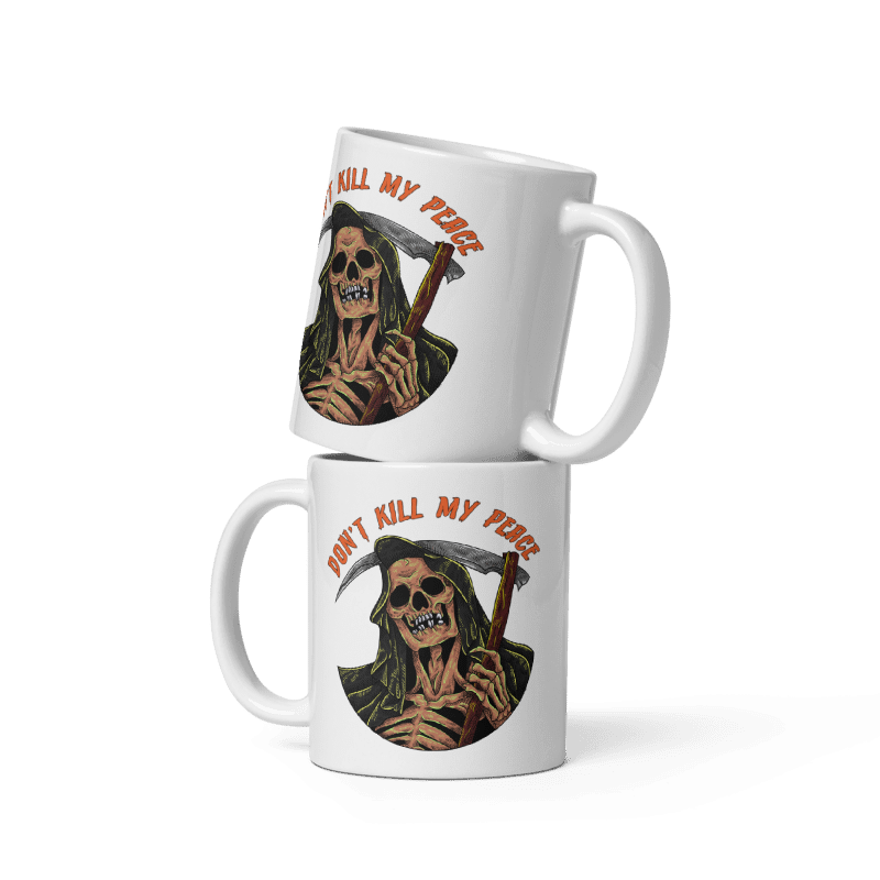 Don't Kill My Peace Mug