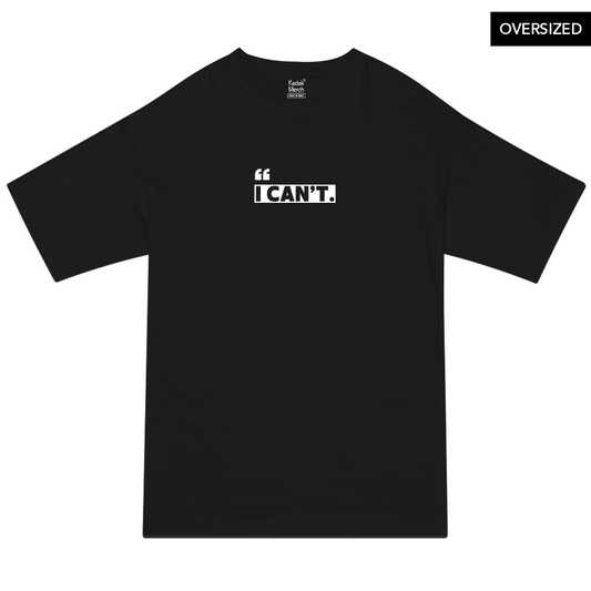 I Can’t Oversized T-Shirt S / Black T-Shirts