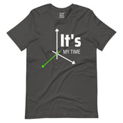 It's My Time T-Shirt