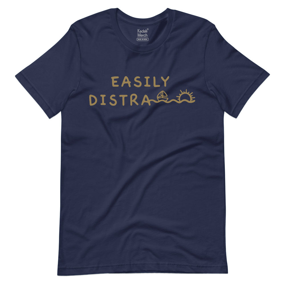 Easily Distra... T-Shirt