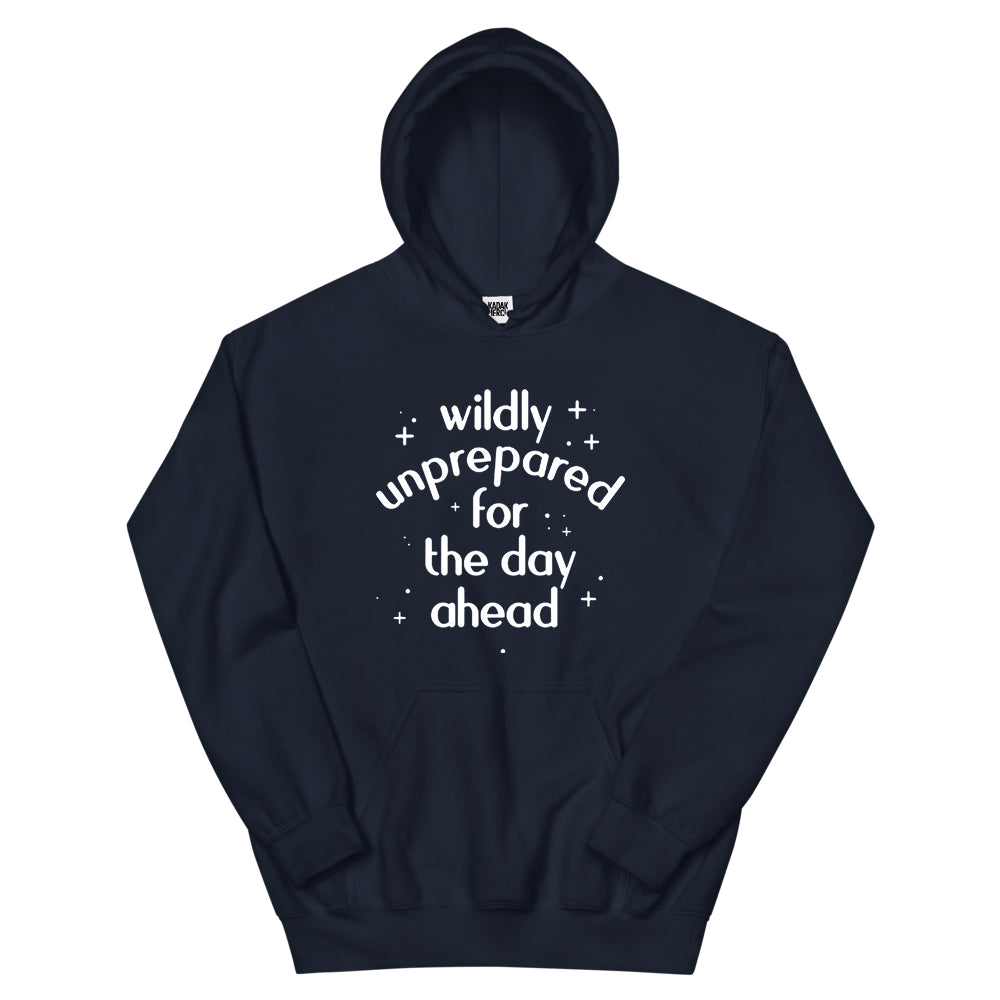 Wildly Unprepared Hoodie