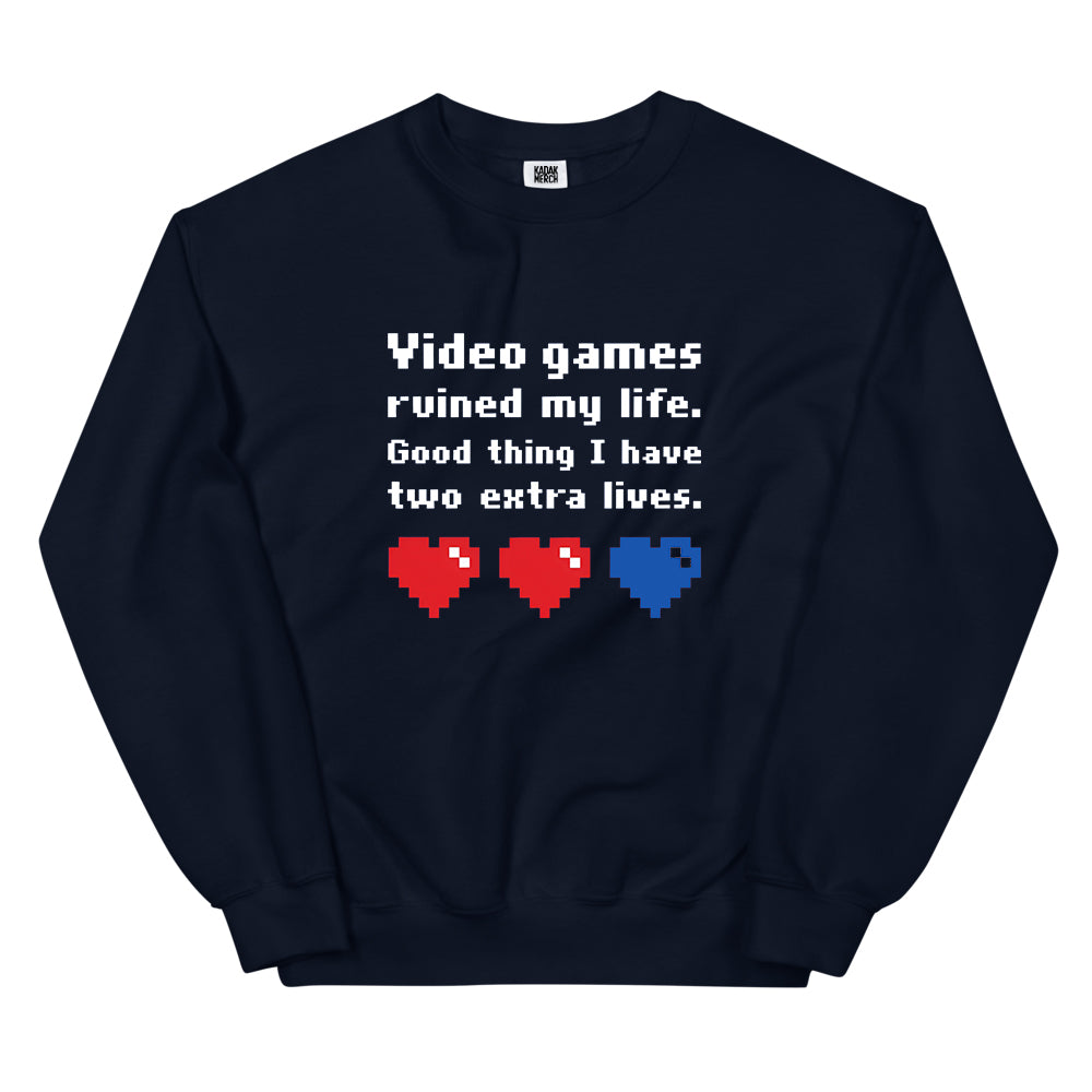 Video Games Ruined My Life Sweatshirt