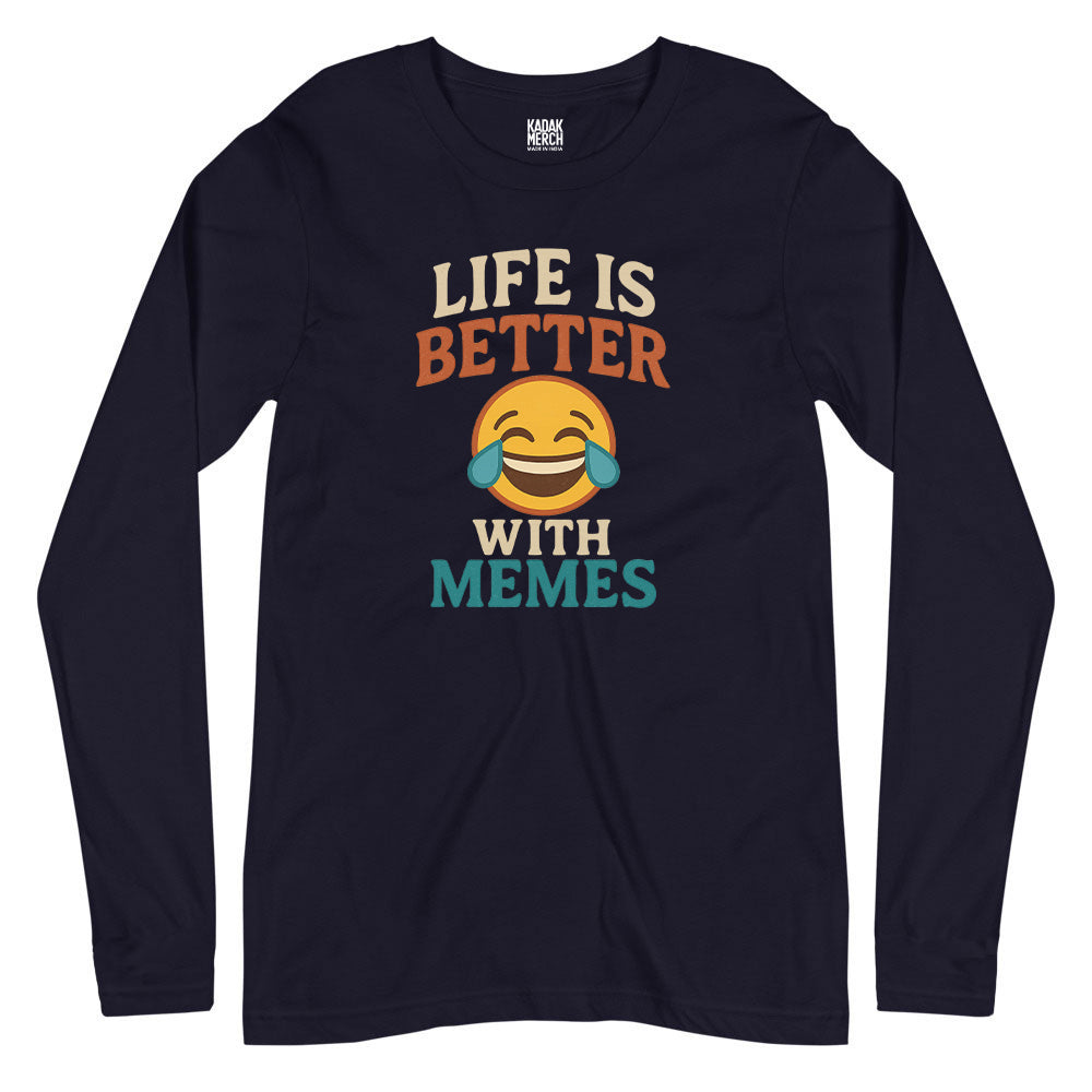 Life is Better with Memes Full Sleeves T-Shirt