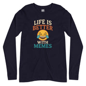 Life is Better with Memes Full Sleeves T-Shirt