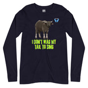 I Don't Wag My Tail To Sing Full Sleeves T-Shirt