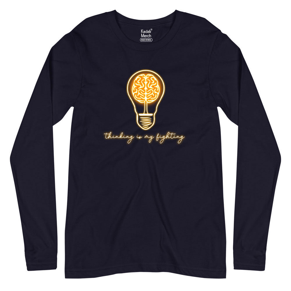 Thinking is my Fighting Full Sleeves T-Shirt