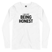 I'm Just Being Honest Full Sleeves T-Shirt